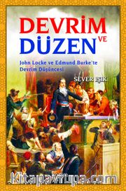 Devrim ve Düzen <br /> John Locke ve Edmund Burke’te Devrim Düşüncesi