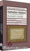 Hattatlar Silsilesi (17-18. Yüzyıl Osmanlı Hattatları) Devhatü’l-Küttab