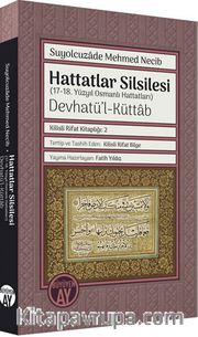 Hattatlar Silsilesi (17-18. Yüzyıl Osmanlı Hattatları) Devhatü’l-Küttab