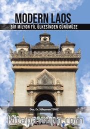 Modern Laos Bir Milyon Fil Ülkesi’nden Günümüze