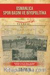 Osmanlıca Spor Basını ve Biyopolitika