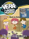 Back to School +CD (Vera the Alien Hunter 2)