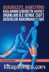 Quadrıceps, Hamstring Kaslarının İzokinetik Kuvvet Oranları İle Denge (Sot) Değerleri Arasındaki İlişki