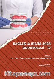 Sağlık - Bilim 2023: Odontoloji IV