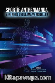 Sportif Antrenmanda Yeni Nesil Uygulama ve Modeller