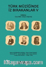 Türk Müziğinde İz Bırakanlar V