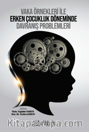 Vaka Örnekleri ile Erken Çocukluk Döneminde Davranış Problemleri