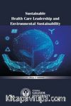 Sustainable Health Care Leadership and Environmental Sustainability