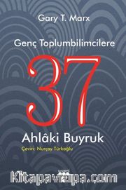 Genç Toplumbilimcilere 37 Ahlaki Buyruk
