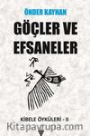 Göçler ve Efsaneler / Kibele öyküleri 2