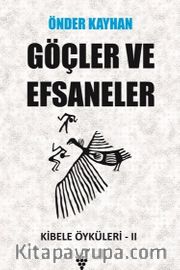 Göçler ve Efsaneler / Kibele öyküleri 2