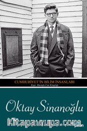 Oktay Sinanoğlu <br /> Cumhuriyet'in Bilim İnsanları