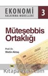 Ekonomi Kalkınma Modelleri 3 / Müteşebbis Ortaklığı