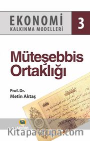 Ekonomi Kalkınma Modelleri 3 / Müteşebbis Ortaklığı