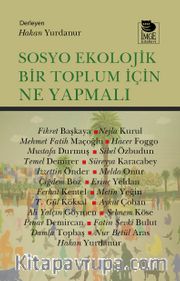 Sosyo Ekolojik Bir Toplum İçin Ne Yapmalı