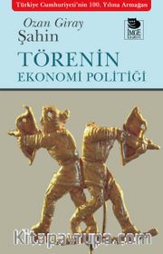 Törenin Ekonomi Politiği