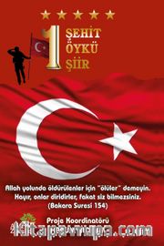 1 Şehit 1 Öykü 1 Şiir