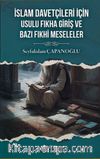 İslam Davetçileri İçin Usulu Fıkha Giriş ve Bazı Fıkhi Meseleler