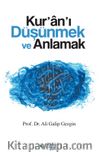 Kur’an’ı Düşünmek ve Anlamak