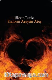 Kalbini Arayan Ateş 