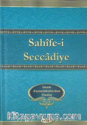 Sahife-i Seccadiye İmam Zeynelabidin Aleyhisselam'dan Dualar