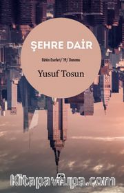Şehre Dair