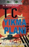 Türkiye Cumhuriyetini Yıkma Planı