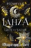 Lahza 3 / Gece ve Şafak (Karton Kapak)