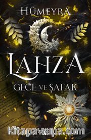 Lahza 3 / Gece ve Şafak (Karton Kapak)