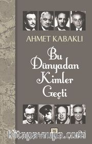 Bu Dünyadan Kimler Geçti