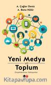 Yeni Medya ve Toplum & Disiplinlerarası Yaklaşımlar