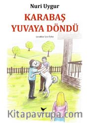 Karabaş Yuvaya Döndü