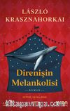 Direnişin Melankolisi
