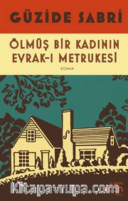 Ölmüş Bir Kadının Evrak-ı Metrukesi