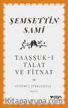 Taaşşuk-ı Talat ve Fitnat (Günümüz Türkçesiyle)