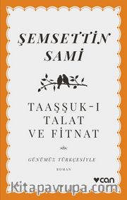 Taaşşuk-ı Talat ve Fitnat (Günümüz Türkçesiyle)
