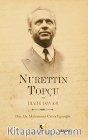 Nurettin Topçu ve İrade Davası 