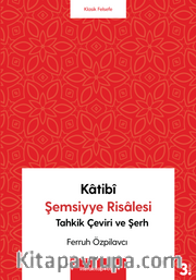 Katibi Şemsiyye Risalesi <br /> Tahkik Çeviri ve Şerh