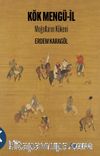 Kök Mengü-İl & Moğolların Kökeni