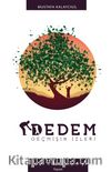 Dedem & Geçmişin İzleri