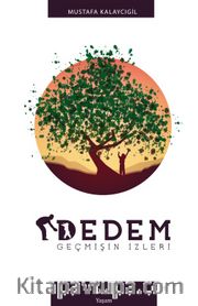 Dedem <br /> Geçmişin İzleri