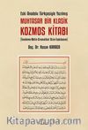 Eski Anadolu Türkçesiyle Yazılmış Muhtasar Bir Klasik Kozmos Kitabı & İnceleme-Metin-Gramatikal Dizin-Tıpkıbasım