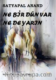 Ne Bir Dün Var Ne de Yarın