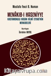 Menakıb-ı Haseniyye Kastamonulu Hasan Hilmî Efendi’nin Menkıbeleri