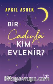 Bir Cadıyla Kim Evlenir? 