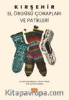 Kırşehir El Örgüsü Çorapları ve Patikleri