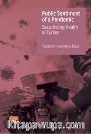 Public Sentiment of a Pandemic <br /> Securitizing Health in Turkey