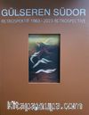 Gülseren Südor Retrospektif 1963-2023