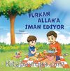 Furkan Allah’a İman Ediyor