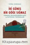 İki Güneş Bir Göğe Sığmaz & Osmanlı Şehzadelerinin Katli ve Duygusal Yansımaları